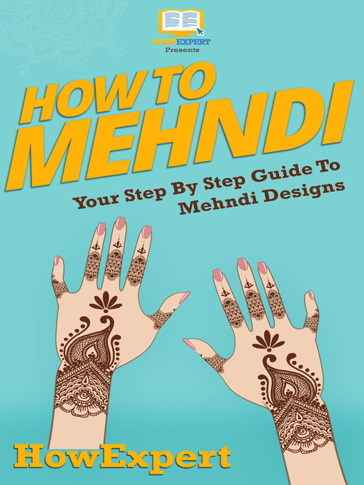 Title details for How to Mehndi by HowExpert - Available